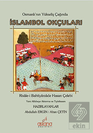 Osmanlı\'nın Yükseliş Çağında İslambol Okçuları