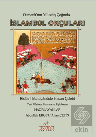 Osmanlı\'nın Yükseliş Çağında İslambol Okçuları