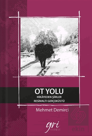 Ot Yolu (Hikayeden Şiirler- ResimAltı GerçekÜstü)