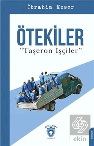 Ötekiler "Taşeron İşçiler"