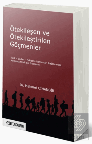 Ötekileşen ve Ötekileştirilen Göçmenler