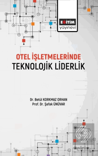 Otel İşletmelerinde Teknolojik Liderlik