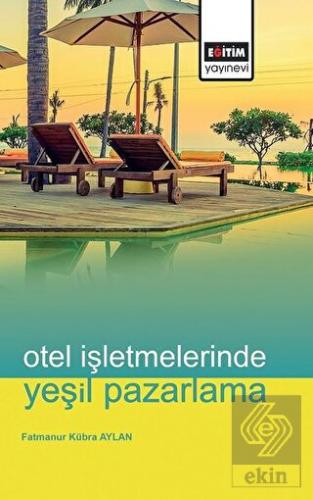 Otel İşletmelerinde Yeşil Pazarlama