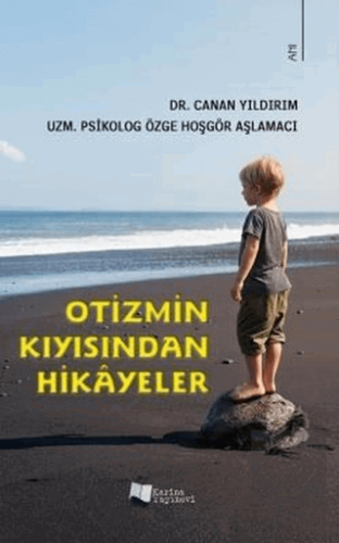 Otizmin Kıyısından Hikayeler