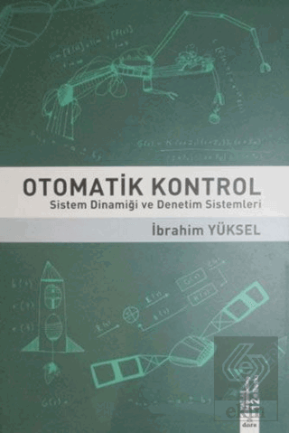 Otomatik Kontrol Sistem Dinamiği Ve Denetim Sistemleri