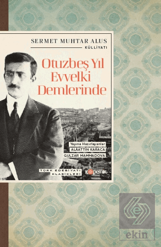 Otuzbeş Yıl Evvelki Demlerinde