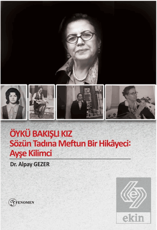 Öykü Bakışlı Kız - Sözün Tadına Meftun Bir Hikayec