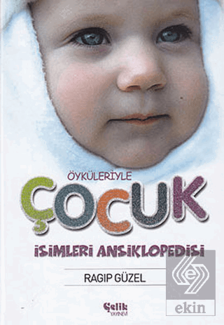 Öyküleriyle Çocuk İsimleri Ansiklopedisi