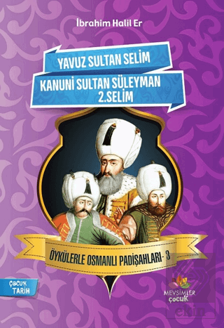 Öykülerle Osmanlı Padişahları - 3