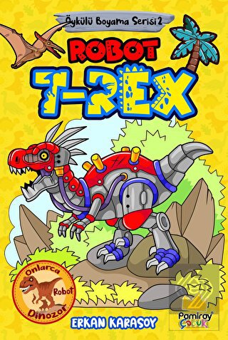 Öykülü Boyama Serisi 2: Robot T-Rex