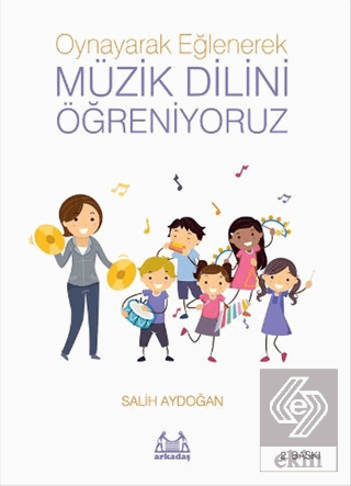 Oynayarak Eğlenerek Müzik Dilini Öğreniyoruz