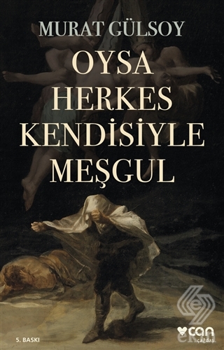 Oysa Herkes Kendisiyle Meşgul