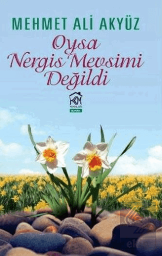 Oysa Nergis Mevsimi Değildi