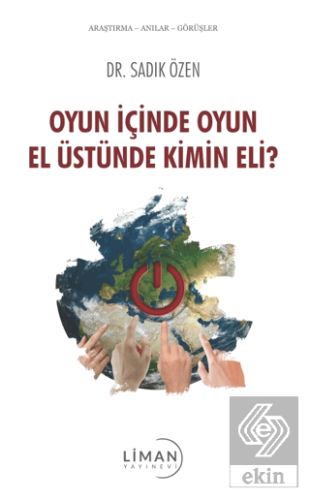 Oyun İçinde Oyun El Üstünde Kimin Eli?