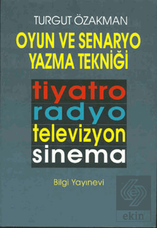 Oyun ve Senaryo Yazma Tekniği Tiyatro, Radyo, Tele