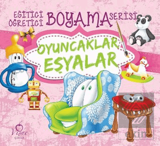 Oyuncaklar Eşyalar - Eğitici Öğretici Boyama Seris