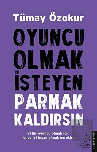 Oyuncu Olmak İsteyen Parmak Kaldırsın