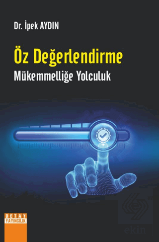 Öz Değerlendirme Mükemmelliğe Yolculuk