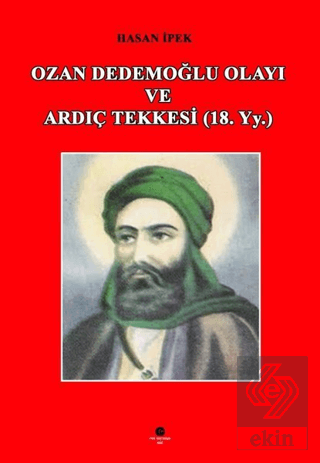 Ozan Dedemoğlu Olayı ve Ardıç Tekkesi (18. Yy.)