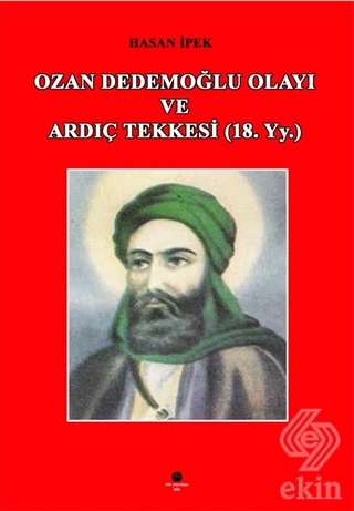 Ozan Dedemoğlu Olayı ve Ardıç Tekkesi (18. Yy.)