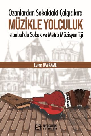 Ozanlardan Sokaktaki Çalgıcılara Müzikle Yolculuk İstanbulda Sokak ve 