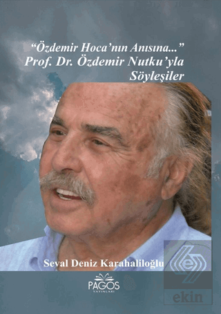 \"Özdemir Hoca\'nın Anısına...\" Prof. Dr. Özdemir Nu