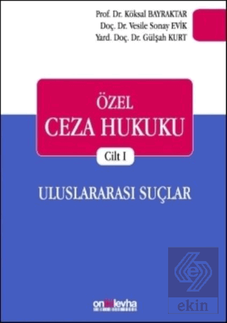 Özel Ceza Hukuku Cilt 1: Uluslararası Suçlar