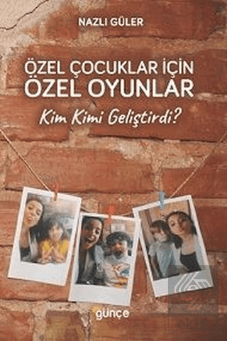 Özel Çocuklar İçin Özel Oyunlar