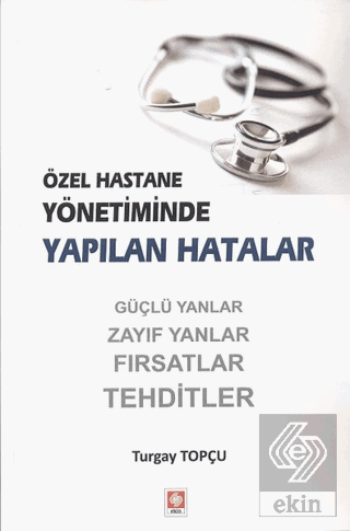 Özel Hastane Yönetiminde Yapılan Hatalar