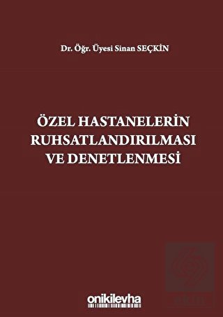 Özel Hastanelerin Ruhsatlandırılması ve Denetlenme