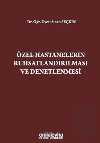 Özel Hastanelerin Ruhsatlandırılması ve Denetlenme