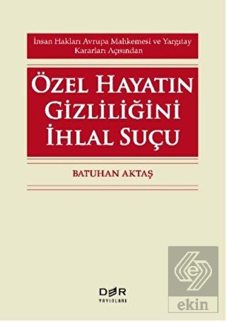 Özel Hayatın Gizliliğini İhlal Suçu