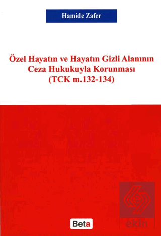 Özel Hayatın ve Hayatın Gizli Alanının Ceza Hukuku