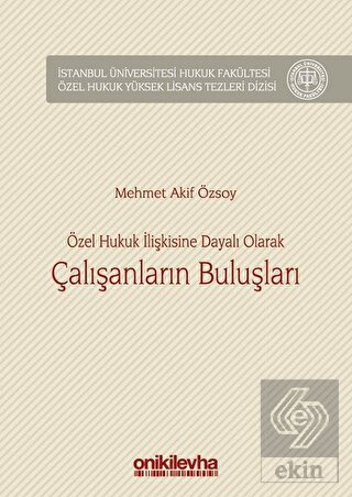 Özel Hukuk İlişkisine Dayalı Olarak Çalışanların B