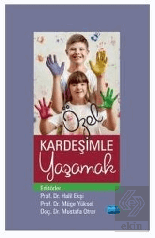 Özel Kardeşimle Yaşamak