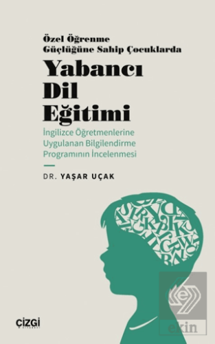 Özel Öğrenme Güçlüğüne Sahip Çocuklarda Yabancı Dil Eğitimi (İngilizce