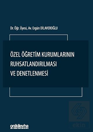 Özel Öğretim Kurumlarının Ruhsatlandırılması ve De