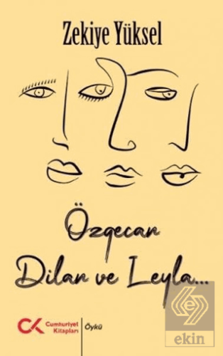 Özgecan, Dilan ve Leyla...