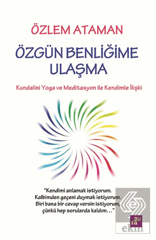 Özgün Benliğime Ulaşma