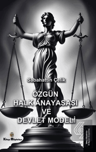 Özgün Halk Anayasası ve Devlet Modeli