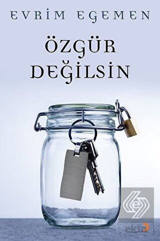 Özgür Değilsin