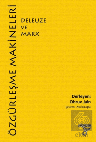 Özgürleşme Makineleri: Deleuze ve Marx