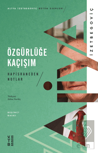 Özgürlüğe Kaçışım - Hapishaneden Notlar