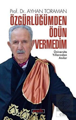 Özgürlüğümden Ödün Vermedim