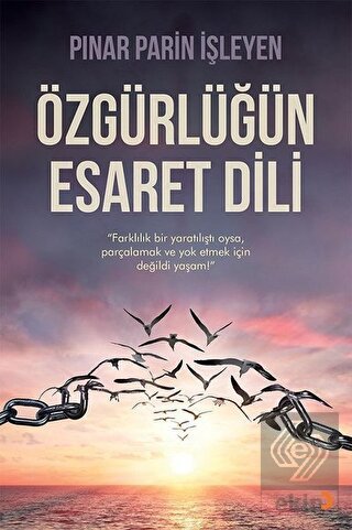 Özgürlüğün Esaret Dili