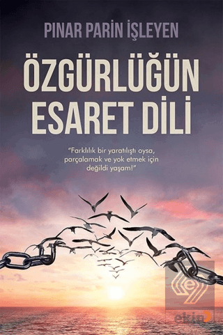 Özgürlüğün Esaret Dili