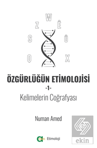 Özgürlüğün Etimolojisi 1 - Kelimelerin Coğrafyası