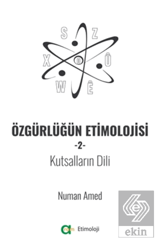 Özgürlüğün Etimolojisi 2 - Kutsalların Dili