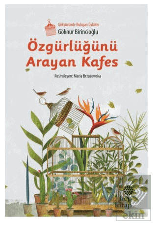 Özgürlüğünü Arayan Kafes