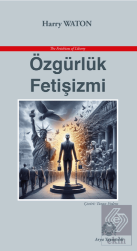 Özgürlük Fetişizmi